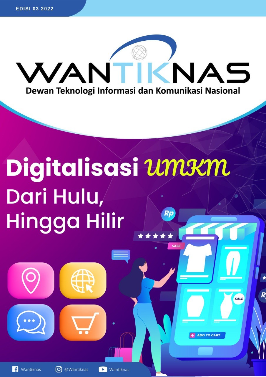 http://www.wantiknas.go.id/Digitalisasi UMKM Dari Hulu, Hingga Hilir Edisi 03 Tahun 2022